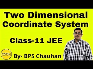 Two Dimensional Coordinate System | Introduction to 2D | Coordinate Geometry Class-11 JEE