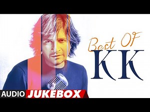 Best Of K.K. Full Songs (Audio) Jukebox | T-Series