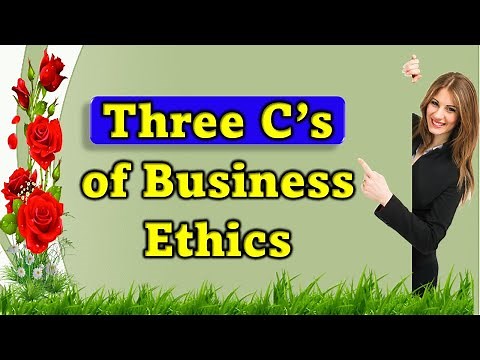 Three C's of business ethics | Ethical Organization