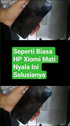 SOLUSI HP XIAOMI NYALA MATI SENDIRI