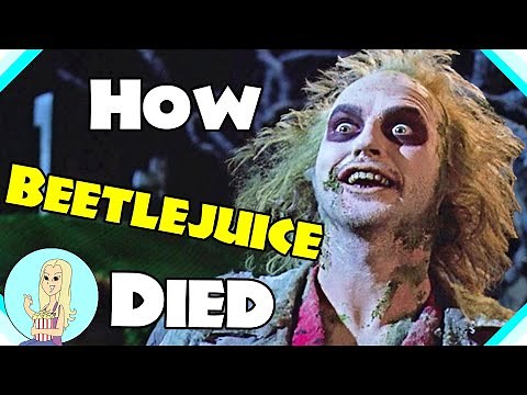 How did Beetlejuice Die? - Tim Burton Theory | The Fangirl