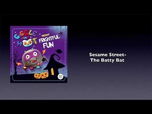 Sesame Street - The Batty Bat