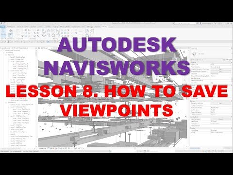 LEARNING NAVISWORKS: LESSON 8 HOW TO SAVE VIEWPOINTS