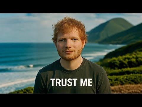 Ed Sheeran - trust me | New Emotional trust life music lyric video 2026
