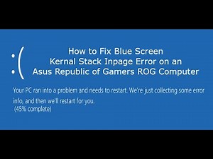 How to Fix Blue Screen Kernel Stack Inpage Error on an Asus ROG Computer Windows 10