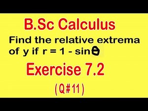 B.Sc Calculus | Exercise 7.2 (Q # 11)| How to find relative Extrema |