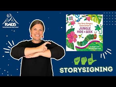 "The Very Hungry Caterpillar's Jungle Hide & Seek" : ASL Storysigning