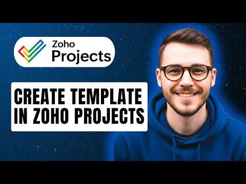 How To Create Template In Zoho Projects [2026 Guide]