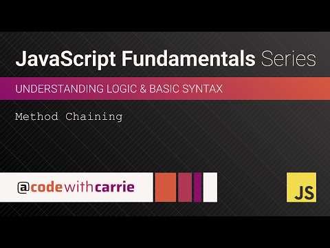 Method Chaining | JavaScript Fundamentals Series