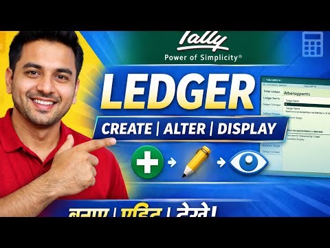 Tally Ledger Create, Display & Alter | Step by Step Hindi Tutorial | #tallyledger