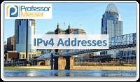 IPv4 Addresses - CompTIA Network  N10-007 - 1.4