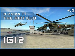 IGI 2: Covert Strike Remake – Mission 11 | The Airfield | Full Playthrough