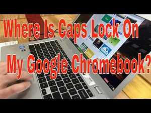 Where Is Caps Lock On My Google Chromebook?