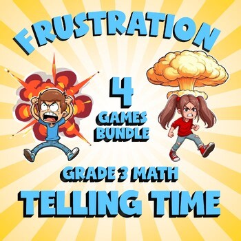 4 FRUSTRATION Math Games - Telling Time - Grade 3 No Prep Review