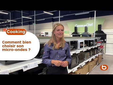 Comment bien choisir son micro-ondes ? I Boulanger