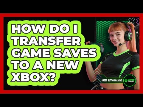 How Do I Transfer Game Saves To A New Xbox?