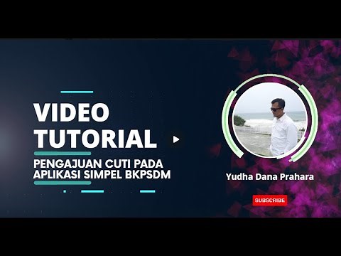 Video Tutorial Pengajuan E Cuti pada Aplikasi SIMPEL BKPSDM