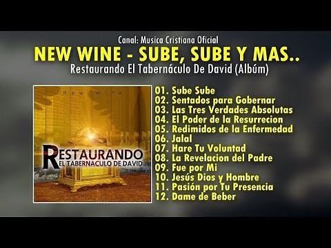New Wine - Sube, Sube La Alabanza y Mas (Álbum Completo) Musica Cristiana ♬