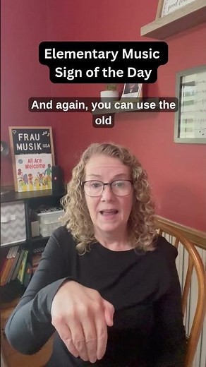 Sign Language for Elementary Music Class - Sign of the Day 4