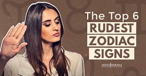 The Top 6 Rude Zodiac Signs And Your Positive Comeback