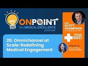 20. Omnichannel at Scale: Redefining Medical Engagement