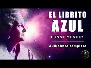 EL LIBRITO AZUL - CONNY MÉNDEZ | Metafísica y Autoayuda | Audiolibro en CASTELLANO con voz humana