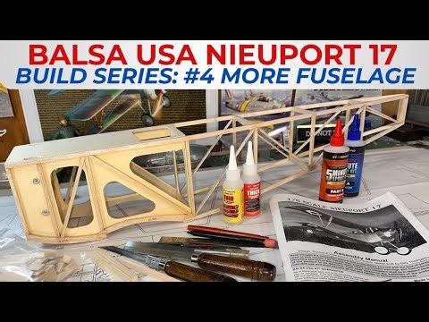 Balsa USA Nieuport 17 RC Plane Kit Build Series, No. 4: Fuselage Build Up