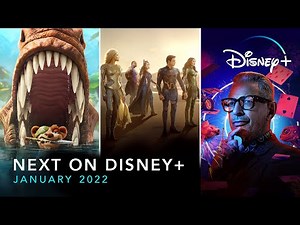 Next On Disney+ | January 2022