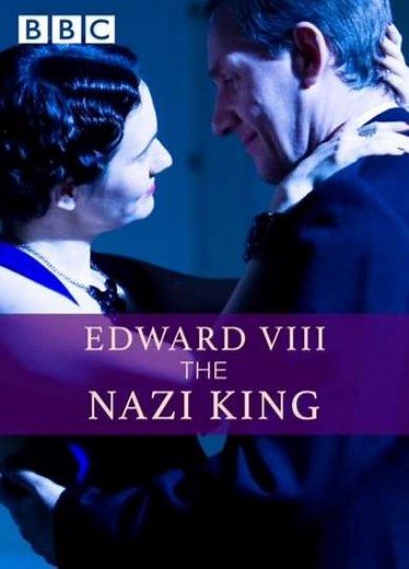 Edward VIII The Nazi King (2009) - Movie