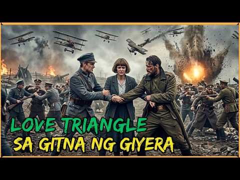 🔶Dalawang Sundalo, Isang Babae! Love Triangle Sa Gitna Ng Giyera!