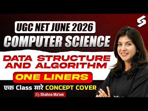UGC NET 2026 Computer Science | Data Structure & Algorithm | UGC NET Computer Science by Shahna