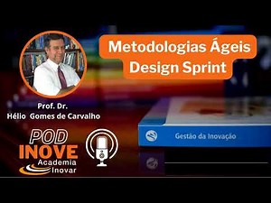 O que é o Design Sprint? Conheça o Método ágil para ideação e inovação com Design Thinking!