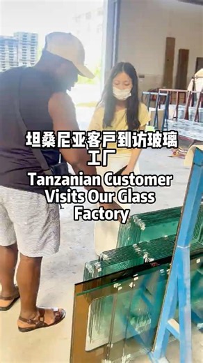 Tanzanian Customer Visits TopoGlass Factory to Explore Clear Float Glass, Frosted Glass