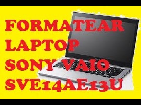 HOW TO FORMAT SONY VAIO SVE14AE13U LAPTOP