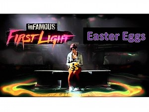 inFAMOUS: First Light | Easter Eggs