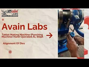 AVAIN LABS Tablet Making Machine AL-809A | Hand Operated Punching Die Alignment