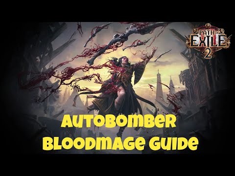 [PoE2] Autobomber Bloodmage Build Guide (Tier: S+)