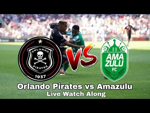 LIVE: Orlando Pirates vs Amazulu Live Watch Along
