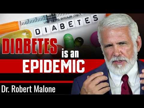 Diabetes Epidemic: Why It Is Spreading Fast - Dr Robert Malone