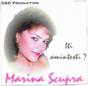 Marina Scupra - Iti Amintesti ?