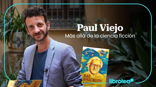 Ray Bradbury y los libros que trascienden la ciencia ficción, recomendados por Paul Viejo