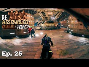 Reassembling | Ep. 25 | REASSEMBLED: Valheim Role Swap
