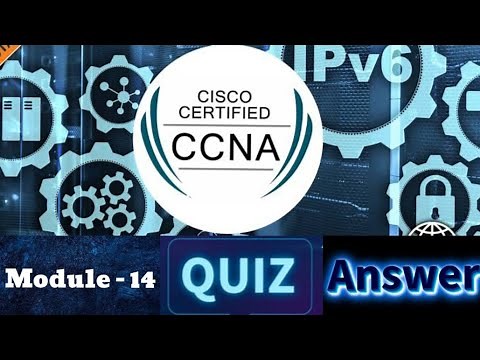 Cisco CCNA (Introduction to Networks) - Module 14 Quiz Answers