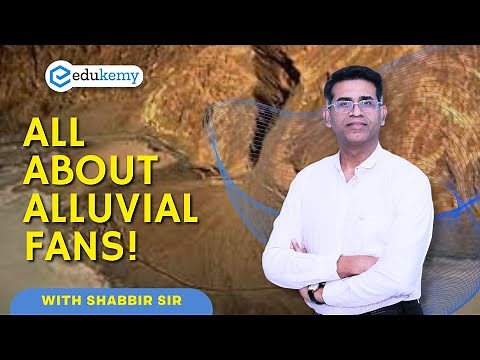 All About Alluvial Fans And Cones | Exclusive GS Geography Session With Shabbir Sir | Edukemy