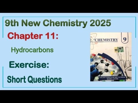 9th Class Chemistry New Book 2025 Chapter 11 || Exercise Solution || Punjab Board 9th new chemistry