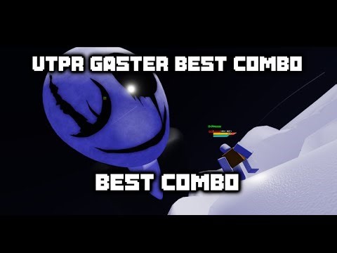 UTPR - GASTER best combo