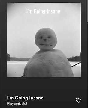 I'm going insane by mistfulplays