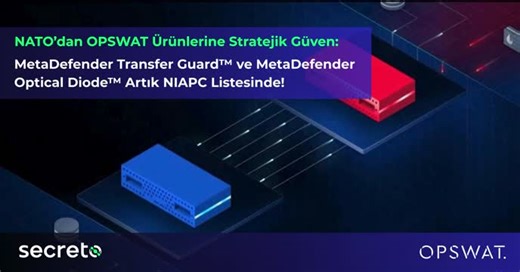 #secreto #opswat #datadiode #niapc #nato #cybersecurity #criticalinfrastructure #informationassurance #transferguard #opticaldiode #otsecurity #networksecurity #cyberdefense #threatprevention… | Secreto Teknoloji A.Ş.