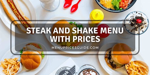 Steak and Shake Menu with Prices 2024 - Menu Prices Guide