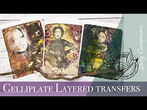 Gelliplate multiple layer image transfer With Lucy